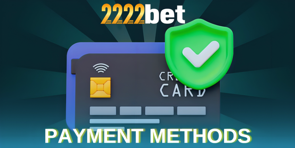 bet2222-Payment-Methods